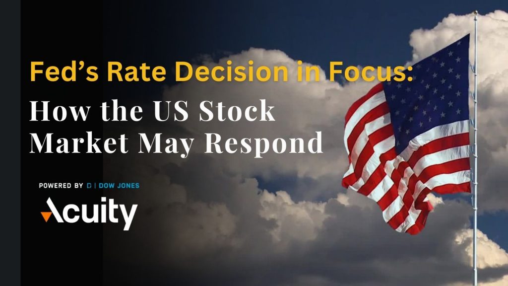 Fed’s Rate Decision in Focus: How the US Stock Market May Respond